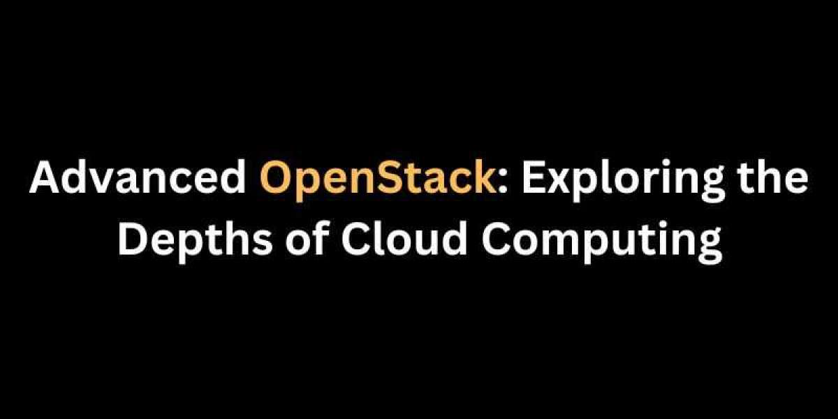 Advanced OpenStack: Exploring the Depths of Cloud Computing