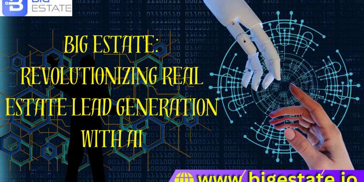 AI-Powered Real Estate Lead Generation: The Big Estate Revolution