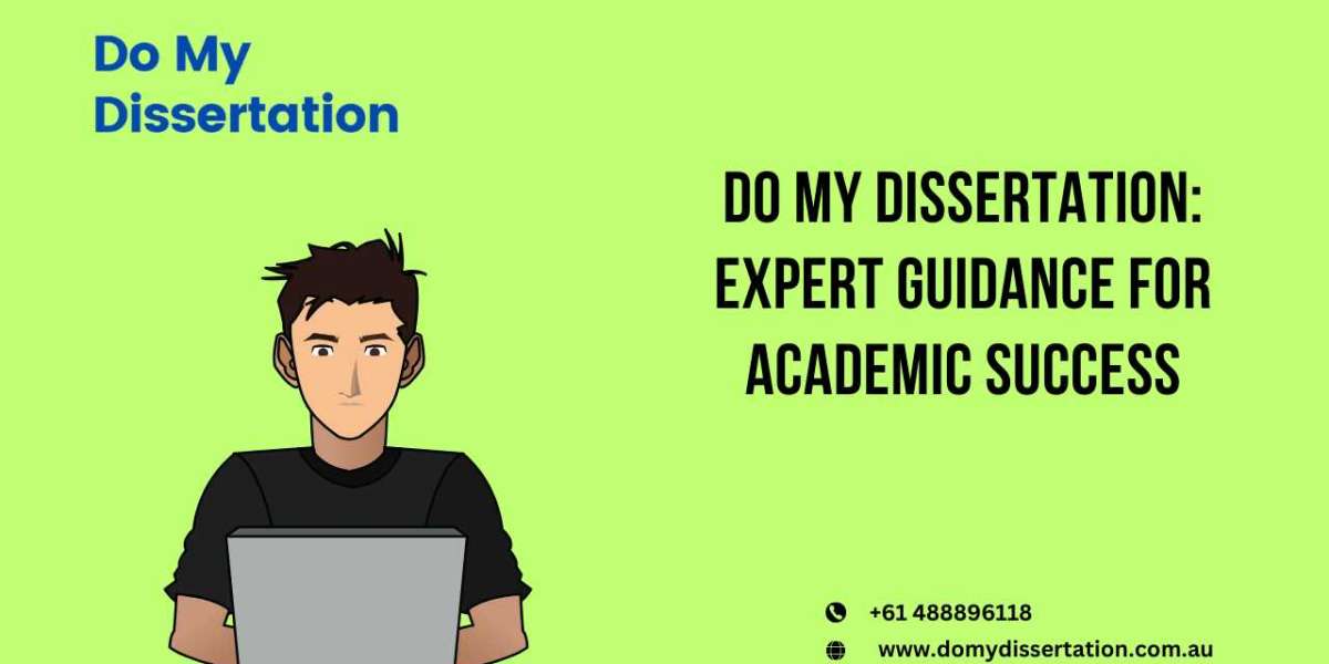 Do My Dissertation: Expert Guidance for Academic Success