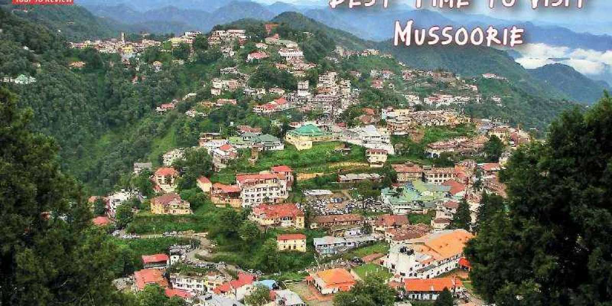 The Best Time to Visit Mussoorie: A Guide for Travelers