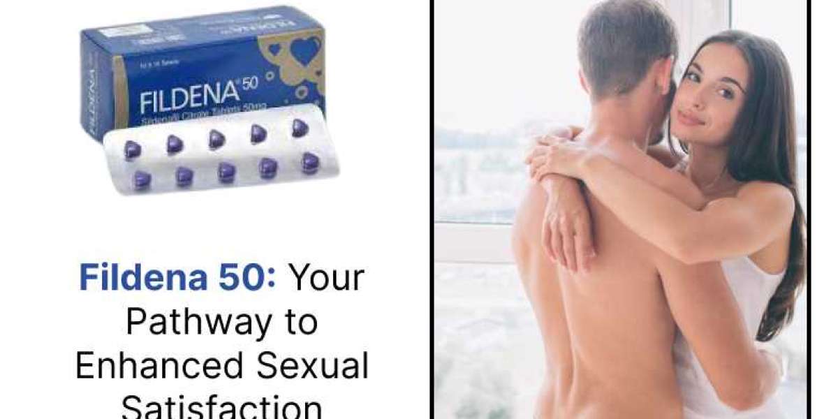 Fildena 50: Your Pathway to Enhanced Sexual Satisfaction
