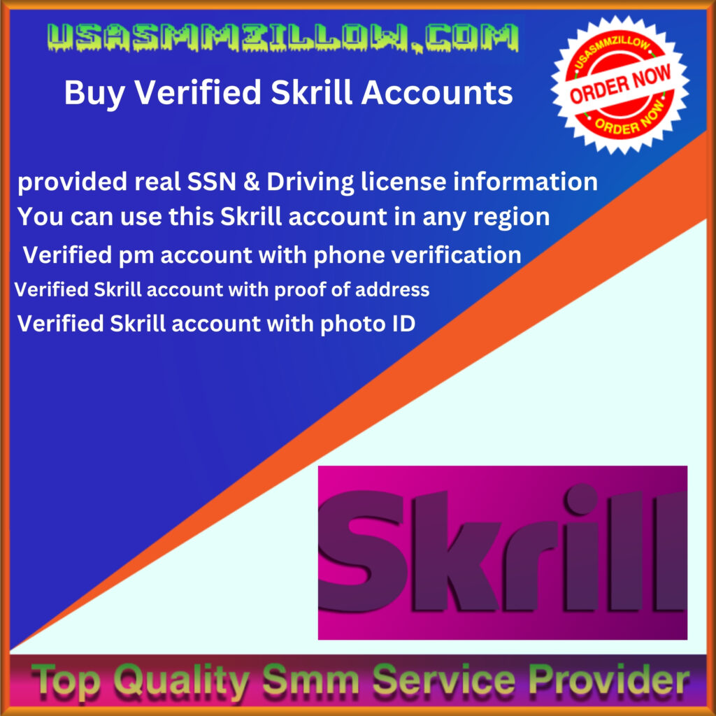 Buy Verified Skrill Accounts - 100% full verified & Trusted