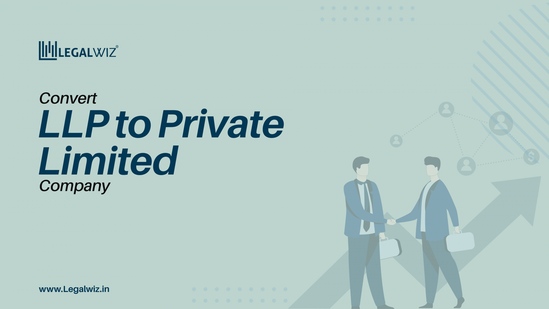 Convert LLP to Private Limited Company - LegalWiz.in