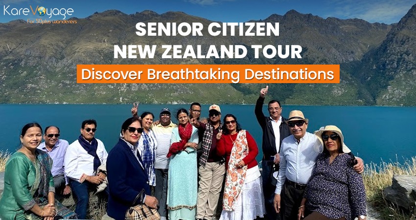 Senior Citizen New Zealand Tour: Discover Breathtaking Destinations