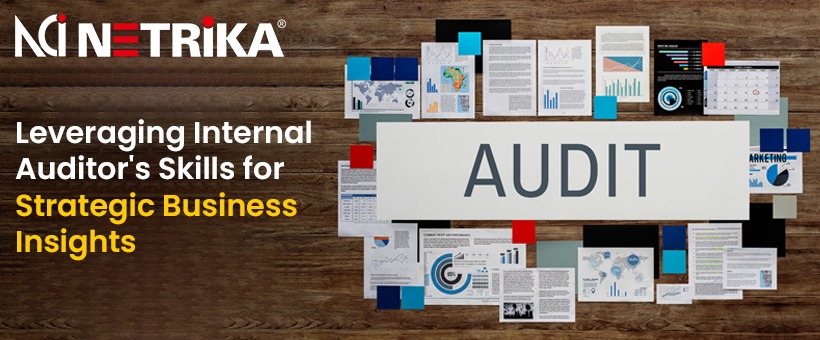 Leveraging Internal Auditor's Skills for Strategic Business Insights