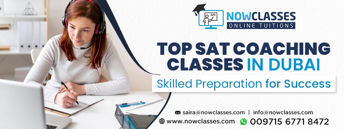 Top SAT Coaching Classes in Dubai: Skilled Preparation for Success