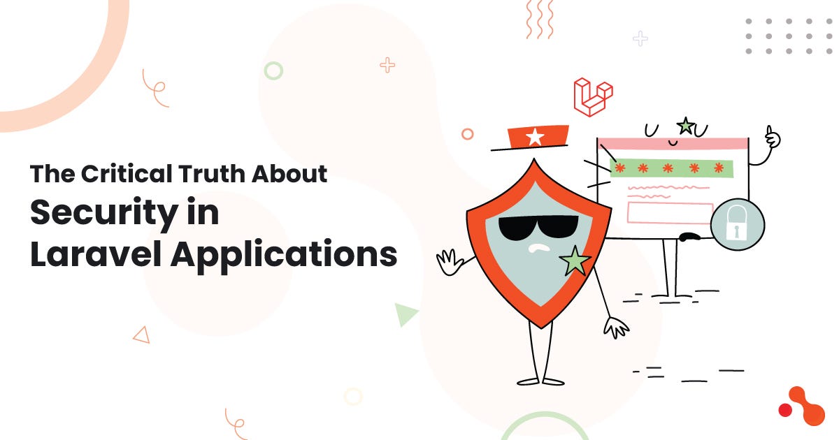 The Critical Truth About Security in Laravel Applications | by Mukesh Ram | Dec, 2024 | Medium