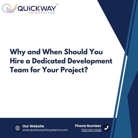 Why and When Should You Hire a Dedicated Development Team for Your Project? | by Quickway Infosystems | Dec, 2024 | Medium