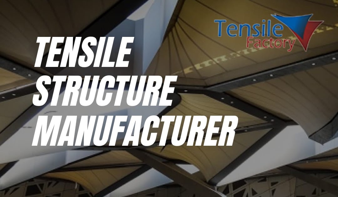 Tensile Structure Manufacturer in Gurgaon