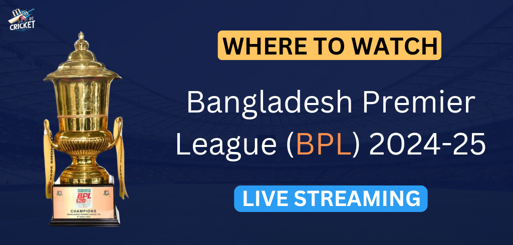 Where to Watch Bangladesh Premier League (BPL) 2024-25 Live Streaming & Broadcast Channels