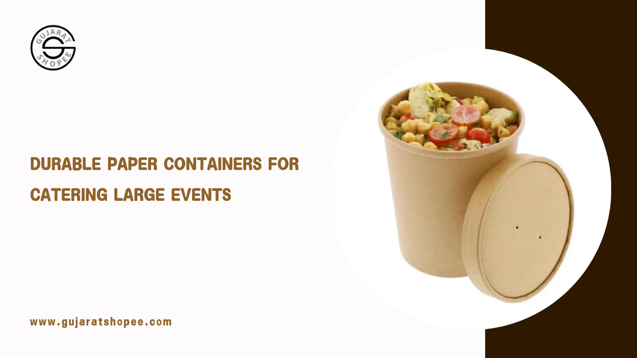 Eco-Friendly and Reliable: Durable Paper Containers for Catering Success - AtoAllinks