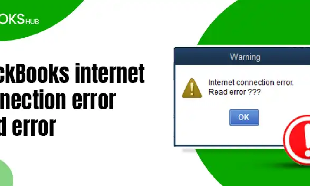 QuickBooks Internet Connection Error Read Error: Fix and Prevention Guide