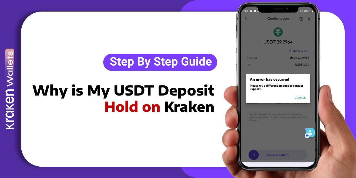 Why is my USDT deposit hold on Kraken - [What to Do?]