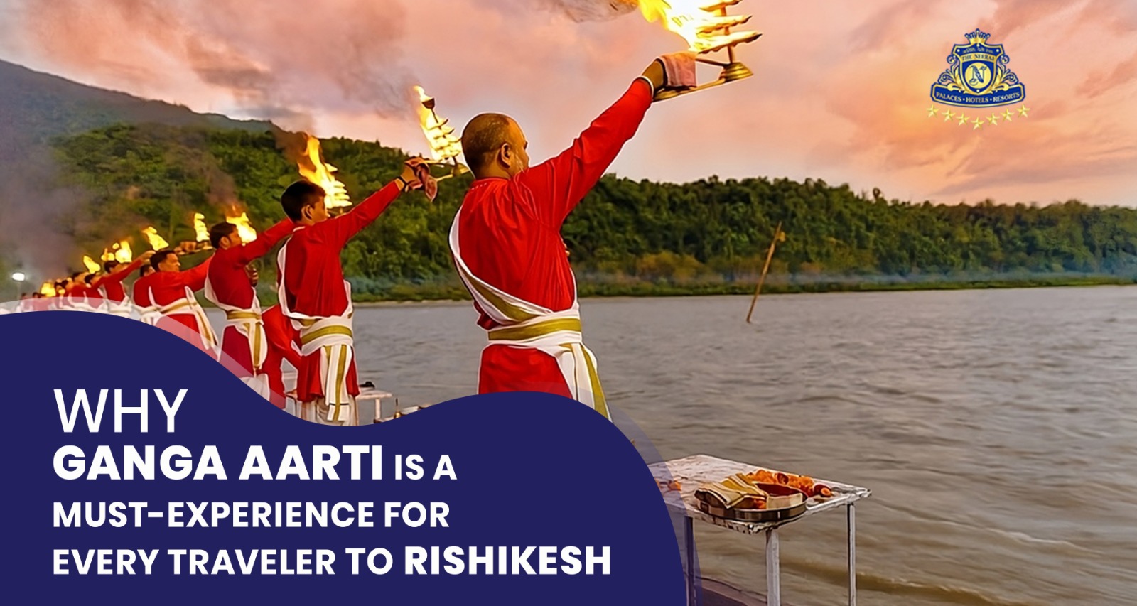 Why Ganga Aarti in Rishikesh is a Must-Experience?