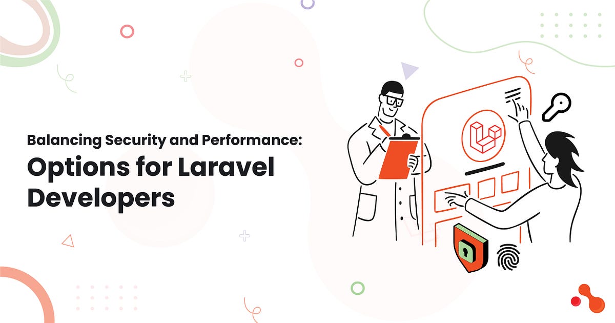 Balancing Security and Performance: Options for Laravel Developers | by Mukesh Ram | Jan, 2025 | Medium