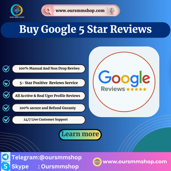 Buy Google 5 Star Review - Boost Your Reputation