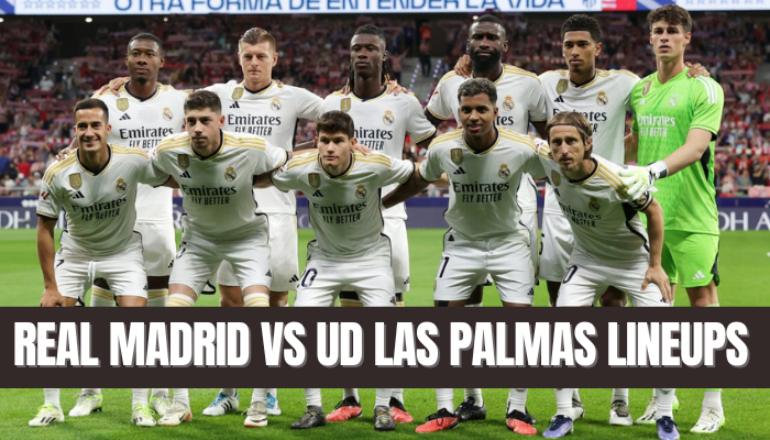 Real Madrid vs UD Las Palmas Lineups