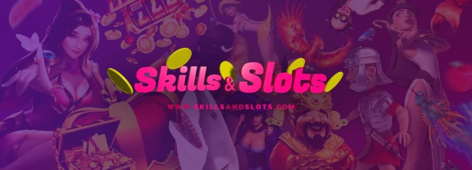 Skills and Slots Cover Image