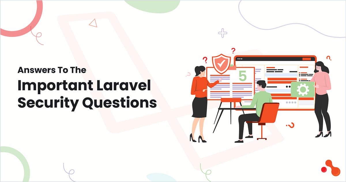 Answers To The Important Laravel Security Questions | by Mukesh Ram | Feb, 2025 | Medium